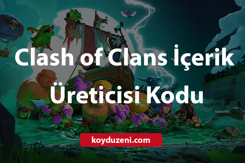 Clash of Clans İçerik Üreticisi Kodu